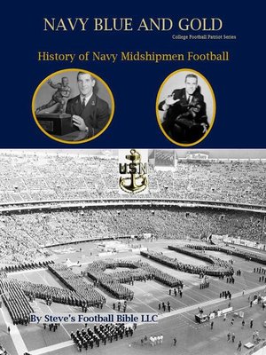 cover image of Navy Blue and Gold--History of Navy Midshipmen Football